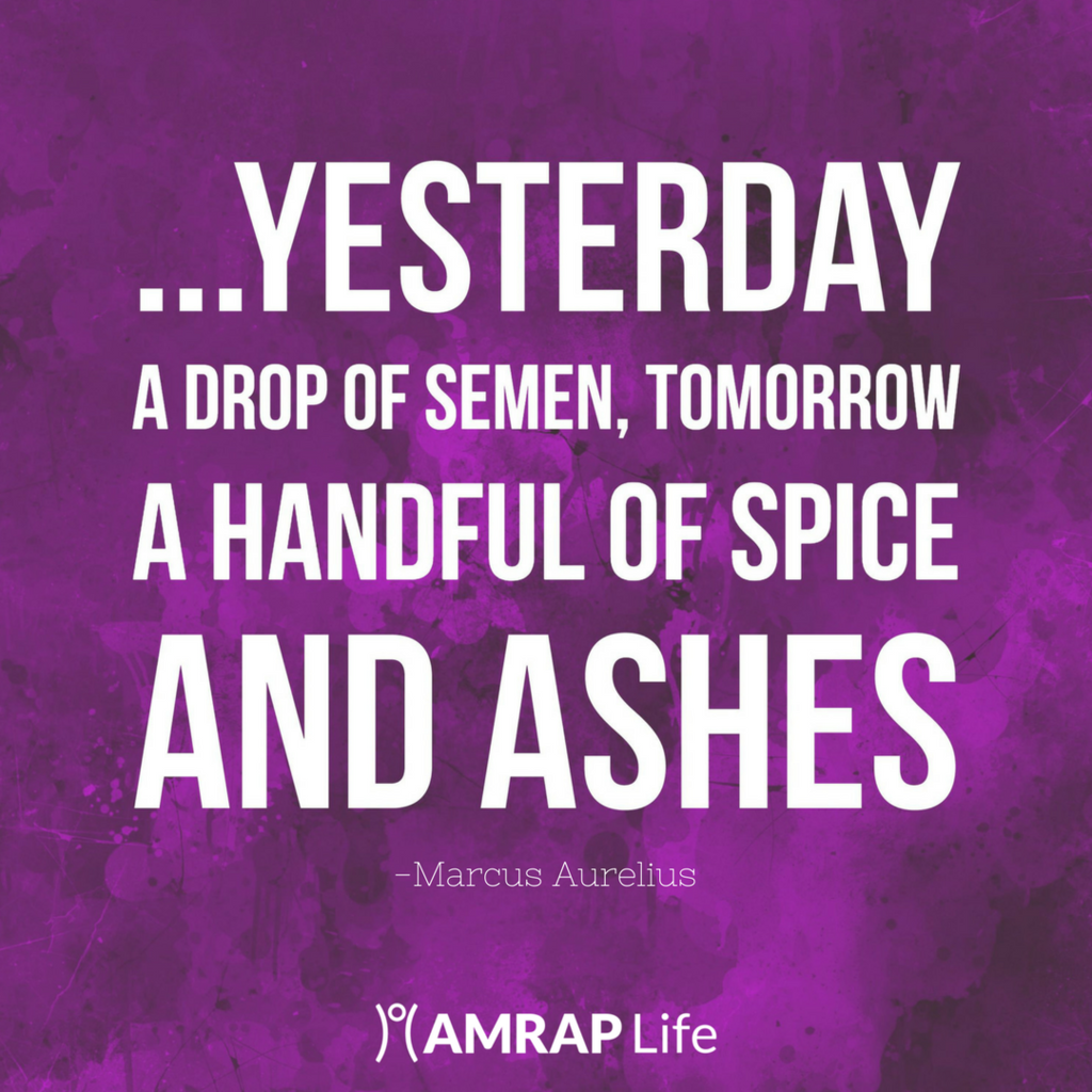 Yesterday a Drop of Semen, Tomorrow a Handful of Ashes